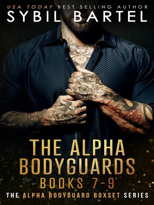 Title details for The Alpha Bodyguards Books 7-9 by Sybil Bartel - Wait list
